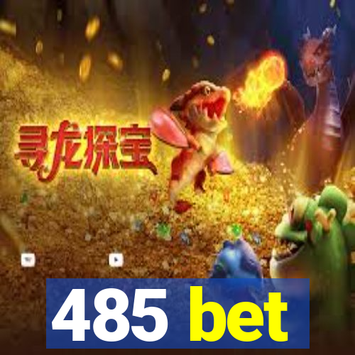 485 bet